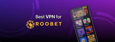 roobet vpn|Best VPN for Roobet in 2024: Online Gambling Protection.